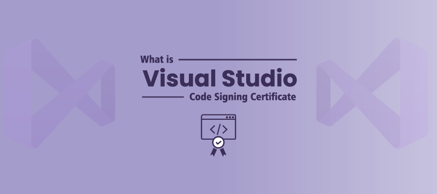 What is Visual Studio Code Signing Certificate