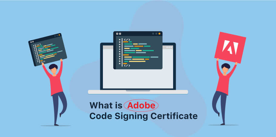 What is Adobe Code Signing Certificate