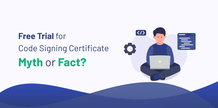 Free Trial of Code Signing Certificate