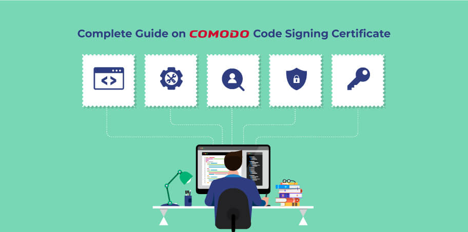 Complete Guide on Comodo Code Signing Certificate Instructions