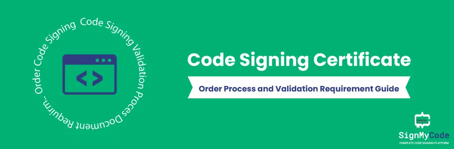 Code Signing Certificate Order And Validation