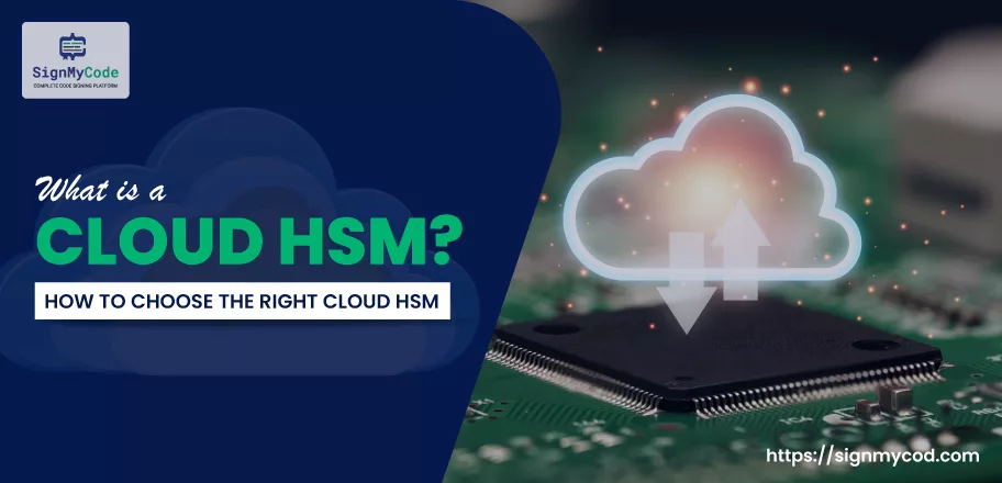 Cloud HSM for Code Signing