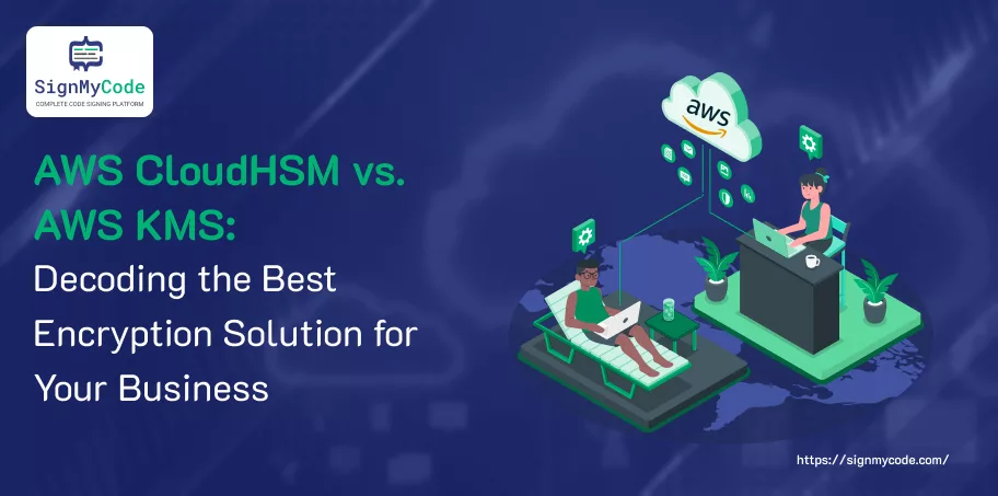 AWS CloudHSM vs AWS KMS