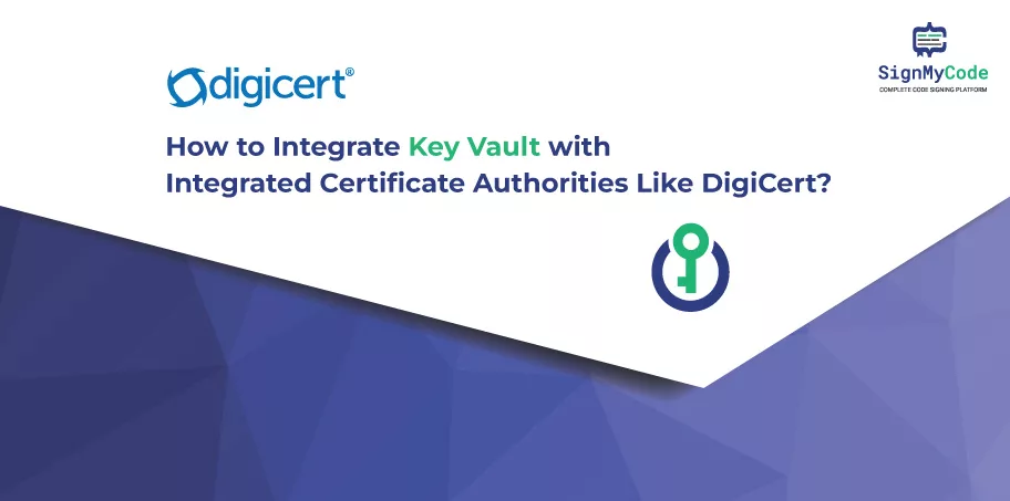 How to Integrate Key Vault Securely with Integrated CA DigiCert for Data Protection?