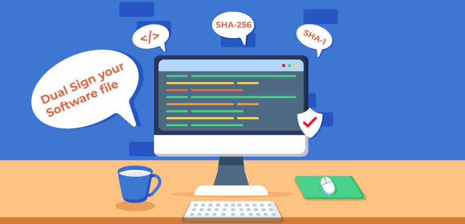 Dual Sign your Software File using SHA 256