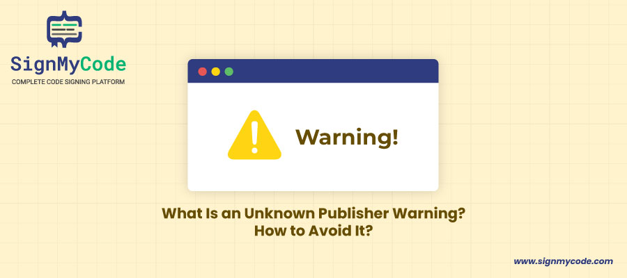 What is Unknown Publisher Warning