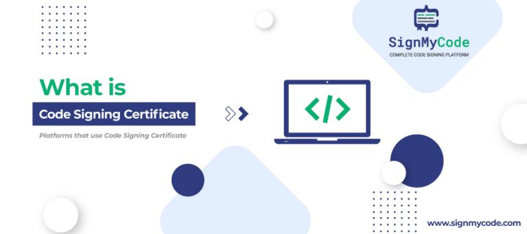 What is Code Signing? What Platforms Use Code Signing Certificates?