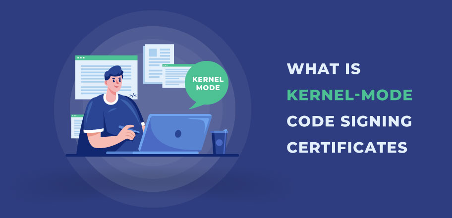 What is Kenel Mode Code Signing