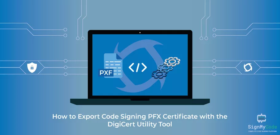 Export Code Signing PFX Certificate with the DigiCert Utility Tool