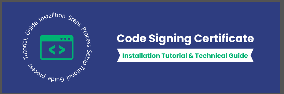 Code Signing Certificate Tutorials