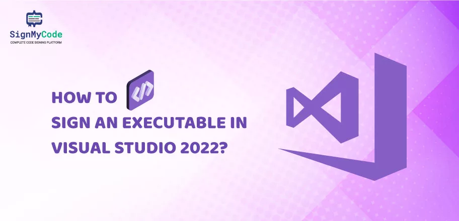 Sign Executable in Visual Studio 2022