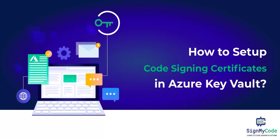Setup Code Signing Certificate using Azure Key Vault