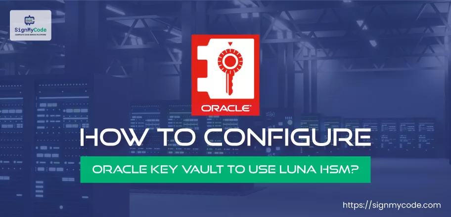 Oracle Key Vault Integration with Luna HSM